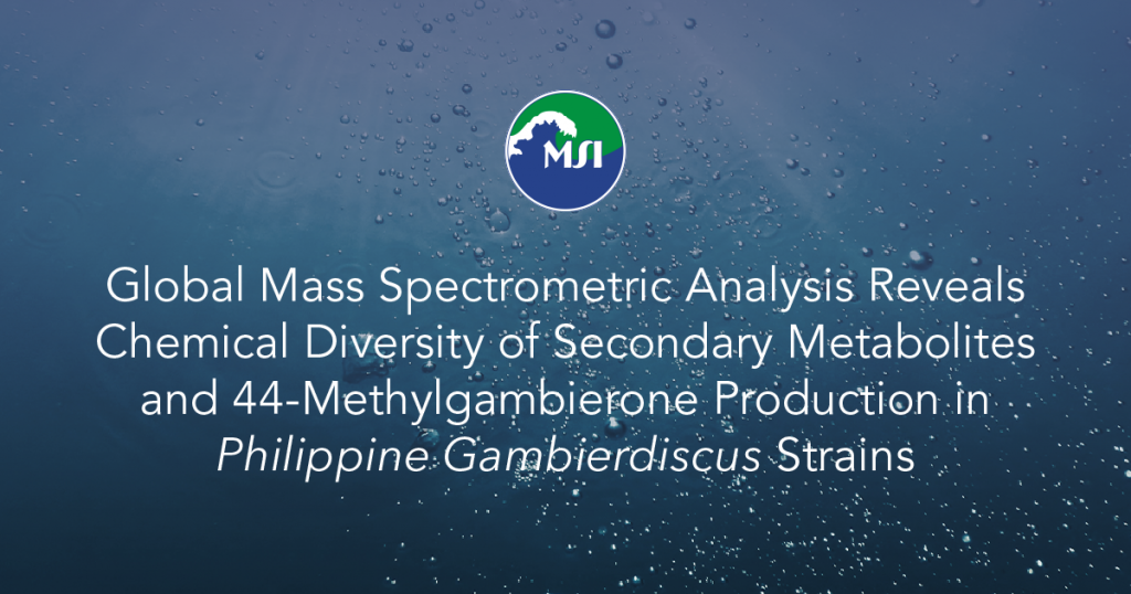 Global Mass Spectrometric Analysis Reveals Chemical Diversity of Secondary Metabolites and 44-Methylgambierone Production in Philippine Gambierdiscus Strains