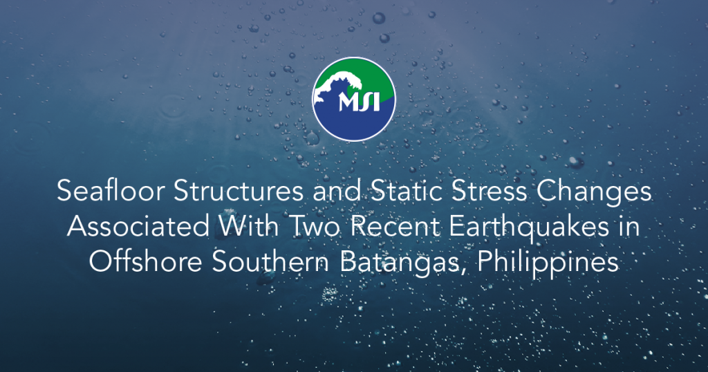 Seafloor Structures and Static Stress Changes Associated With Two Recent Earthquakes in Offshore Southern Batangas, Philippines